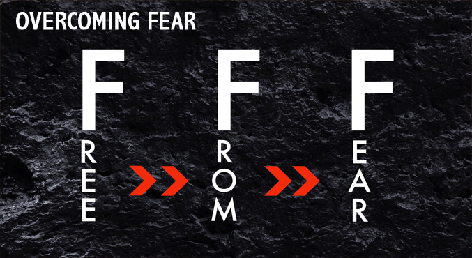 Free From Fear-Overcoming Fear