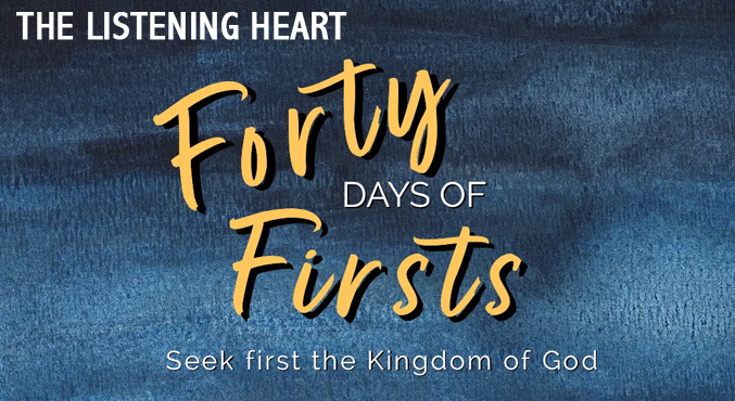 40 Days of First – The Listening Heart