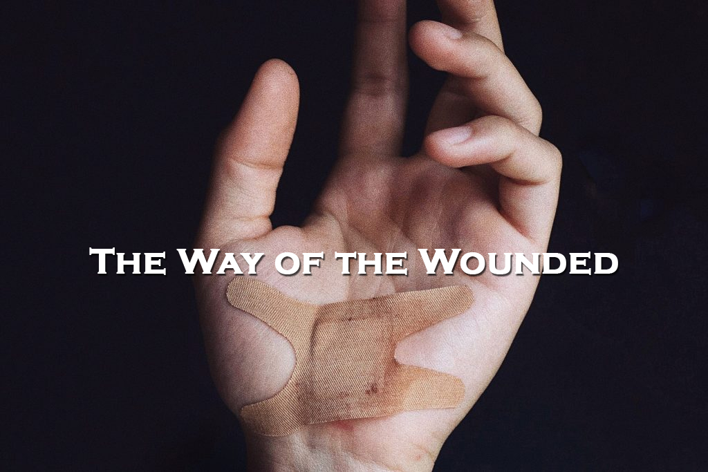 The Way of the Wounded – Overcoming Discouragement