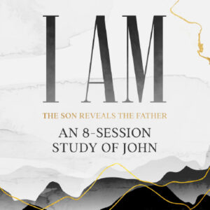 I Am: Study of John