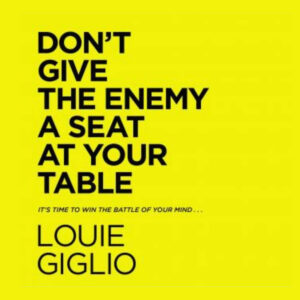 Don’t Give the Enemy a Seat at Your Table